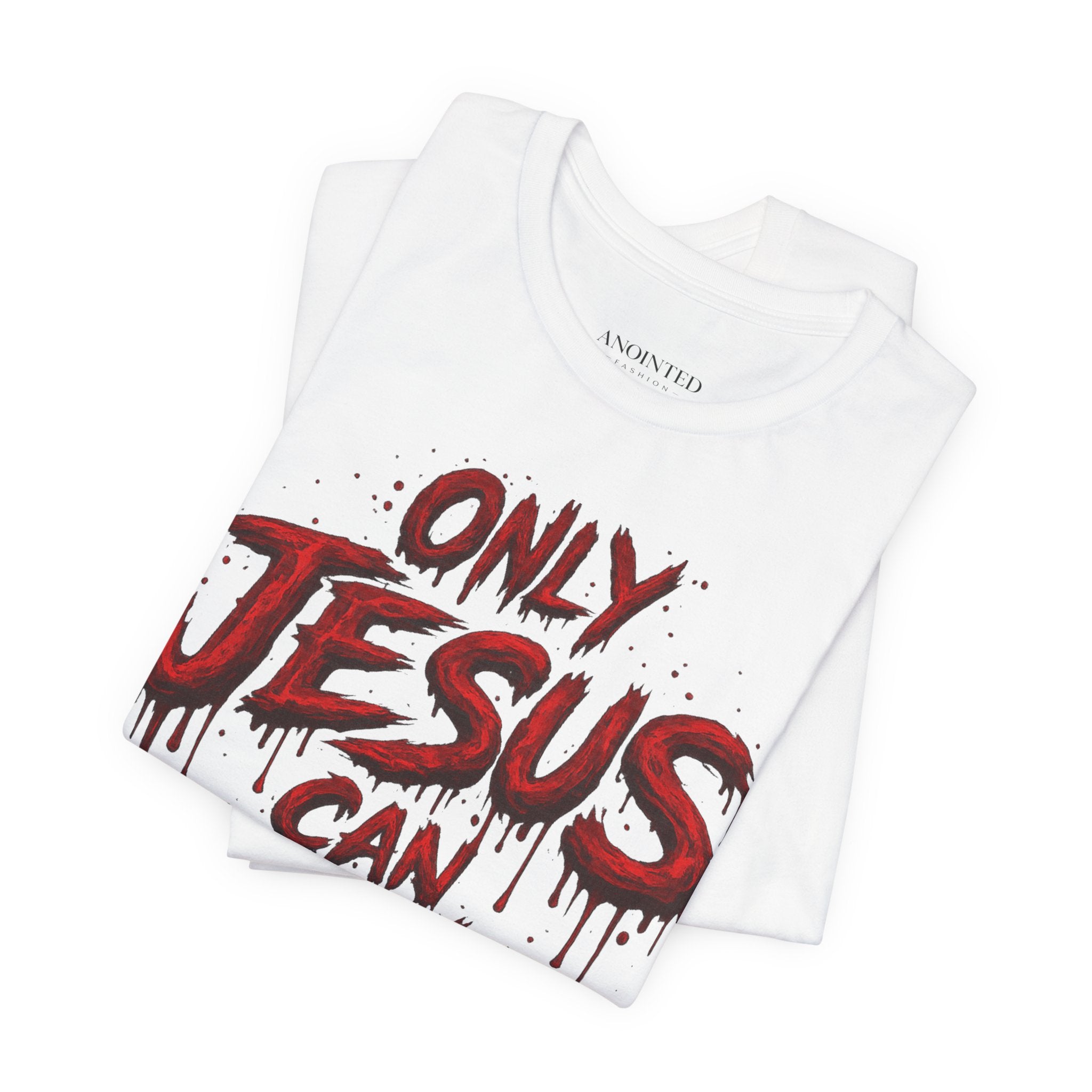 ONLY JESUS CAN SAVE TEE