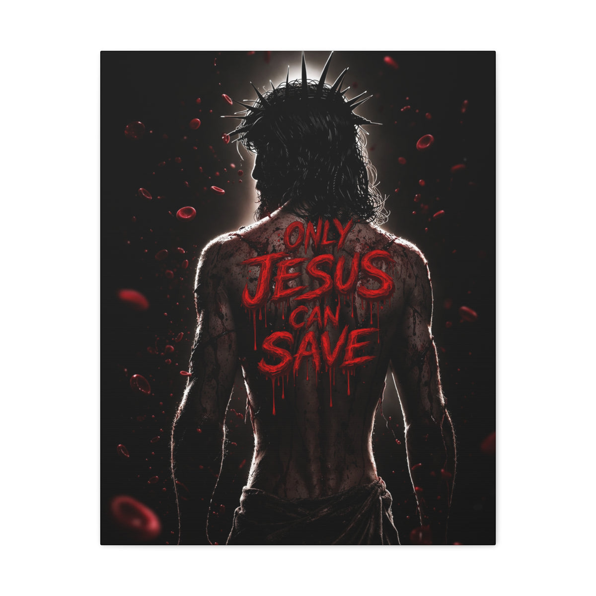 ONLY JESUS CAN SAVE BLOOD ART CANVAS POSTER