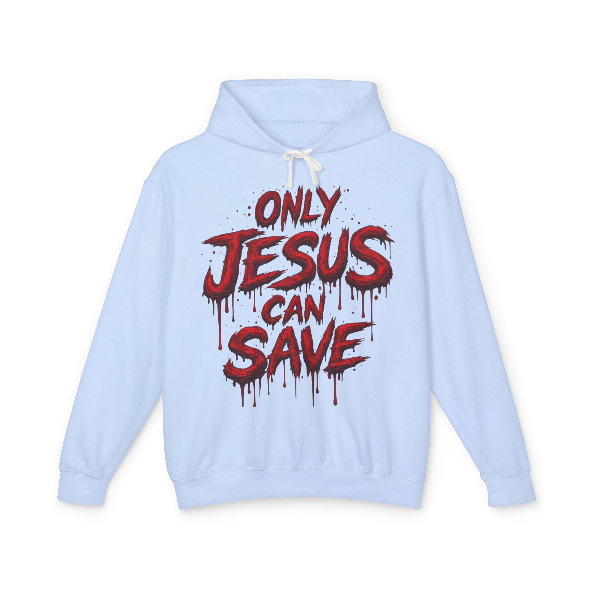Only Jesus can save hoodie / blood of Jesus